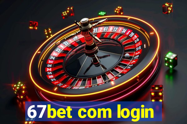 67bet com login